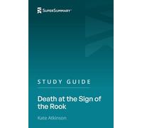 Study Guide: Death at the Sign of the Rook by Kate Atkinson (SuperSummary)
