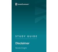 Study Guide: Disclaimer by Renée Knight (SuperSummary)