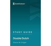 Study Guide: Double Dutch by Sharon M. Draper (SuperSummary)