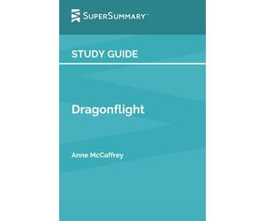 Study Guide: Dragonflight by Anne McCaffrey (SuperSummary)