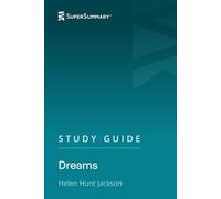 Study Guide: Dreams by Helen Hunt Jackson (SuperSummary)