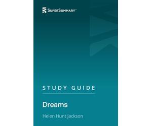 Study Guide: Dreams by Helen Hunt Jackson (SuperSummary)