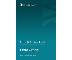 Study Guide: Extra Credit by Andrew Clements (SuperSummary)