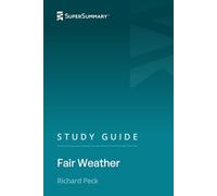 Study Guide: Fair Weather by Richard Peck (SuperSummary)