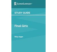 Study Guide: Final Girls by Riley Sager (SuperSummary)