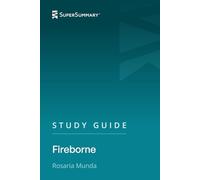 Study Guide: Fireborne by Rosaria Munda (SuperSummary)