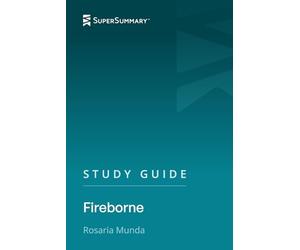 Study Guide: Fireborne by Rosaria Munda (SuperSummary)