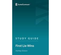 Study Guide: First Lie Wins by Ashley Elston (SuperSummary)