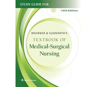 Study Guide for Brunner & Suddarth's Textbook of Medical-surgical Nursing