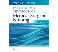 Study Guide For Brunner & Suddarth's Textbook Of Medical-Surgical Nursing