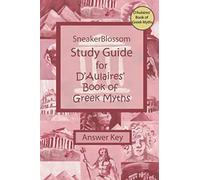 Study Guide for D'Aulaires' Book of Greek Myths - Answer Key (SneakerBlossom Ancient History)