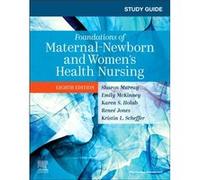 Study Guide for Foundations of MaternalNewborn and Womens Health Nursing by McKinney & Emily Slone Baylor Healthcare System & Dallas & Texas McKinney Emily Slone Baylor Healthcare System Dallas Texas 