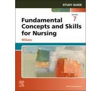 Study Guide For Fundamental Concepts And Skills For Nursing