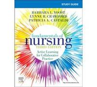 Study Guide for Fundamentals of Nursing - Castaldi Patricia Director Practical Nursing Program Union County College Plainfield NJ - Elsevier Health Scienc Castaldi Patricia Director Practical Nursing 