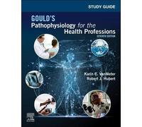 Study Guide For Gould's Pathophysiology For The Health Professions