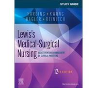 Study Guide for Lewiss MedicalSurgical Nursing by BowmanWoodall & Collin & MSN & RN Assistant Professor & Department of Nursing & Samuel Merritt Universit BowmanWoodall Collin MSN RN Assistant Profess
