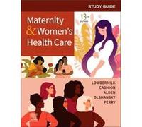 Study Guide for Maternity amp Womens Health Care - Perry Shannon E. Professor Emerita School of Nursing San Francisco State University San Francisco CA US Perry Shannon E. Professor Emerita School of 
