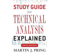 Study Guide For Technical Analysis Explained Fifth Edition