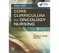 Study Guide For The Core Curriculum For Oncology Nursing
