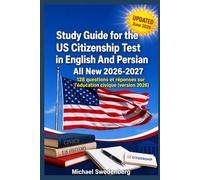 Study Guide for the US Citizenship Test in English and Persian: 128 questions et réponses sur l'éducation civique (version 2026)