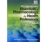 Study Guide For Woodrow/Colbert/Smith'S Essentials Of Pharmacology For Health Professions (Paperback) Bruce J Colbert, Ruth Woodrow, David M Smith (Auteur)