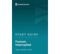 Study Guide: Forever, Interrupted by Taylor Jenkins Reid (SuperSummary)