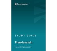 Study Guide: Frankissstein by Jeanette Winterson (SuperSummary)