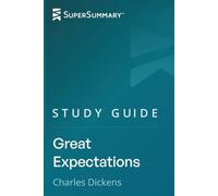 Study Guide: Great Expectations by Charles Dickens (SuperSummary)