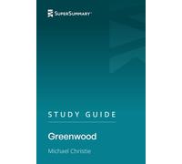Study Guide: Greenwood by Michael Christie (SuperSummary)