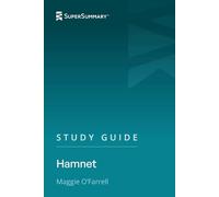 Study Guide: Hamnet by Maggie O’Farrell (SuperSummary)
