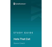 Study Guide: Hate That Cat by Sharon Creech (SuperSummary)