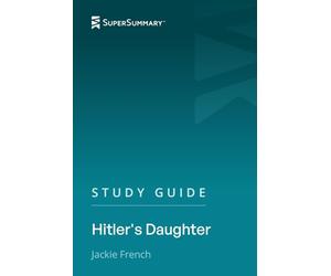 Study Guide: Hitler's Daughter by Jackie French (SuperSummary)