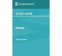 Study Guide: Home by Harlan Coben (SuperSummary)