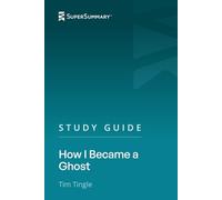 Study Guide: How I Became a Ghost by Tim Tingle (SuperSummary)