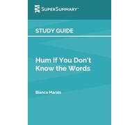 Study Guide: Hum If You Don't Know the Words by Bianca Marais (SuperSummary)
