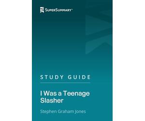 Study Guide: I Was a Teenage Slasher by Stephen Graham Jones (SuperSummary)