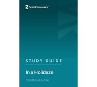 Study Guide: In a Holidaze by Christina Lauren (SuperSummary)
