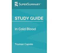 Study Guide: In Cold Blood by Truman Capote (SuperSummary)