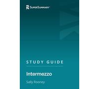 Study Guide: Intermezzo by Sally Rooney (SuperSummary)