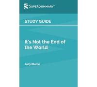 Study Guide: It's Not the End of the World by Judy Blume (SuperSummary)