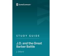 Study Guide: J.D. and the Great Barber Battle by J. Dillard (SuperSummary)