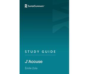 Study Guide: J'Accuse by Émile Zola (SuperSummary)