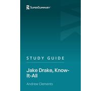 Study Guide: Jake Drake, Know-It-All by Andrew Clements (SuperSummary)