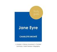 Study Guide Jane Eyre By Charlotte Brontë (In-Depth Literary Analysis And Complete Summary)