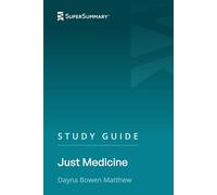 Study Guide: Just Medicine by Dayna Bowen Matthew (SuperSummary)