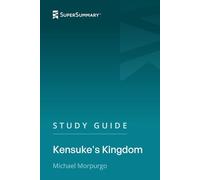 Study Guide: Kensuke's Kingdom by Michael Morpurgo (SuperSummary)