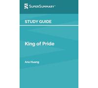 Study Guide: King of Pride by Ana Huang (SuperSummary)