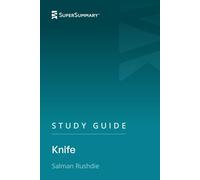 Study Guide: Knife by Salman Rushdie (SuperSummary)