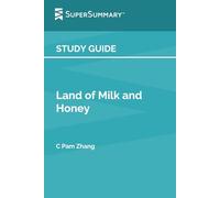 Study Guide: Land of Milk and Honey by C Pam Zhang (SuperSummary)
