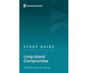 Study Guide: Long Island Compromise by Taffy Brodesser-Akner (SuperSummary)